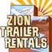 Zion Trailer Rentals - RV rental delivery & setup to your favorite RV Park or campground! Let us take the hassle out of RV renting. Choose from a fleet of clean, new RV Trailers. Save 5% 3/1 - 5/14.